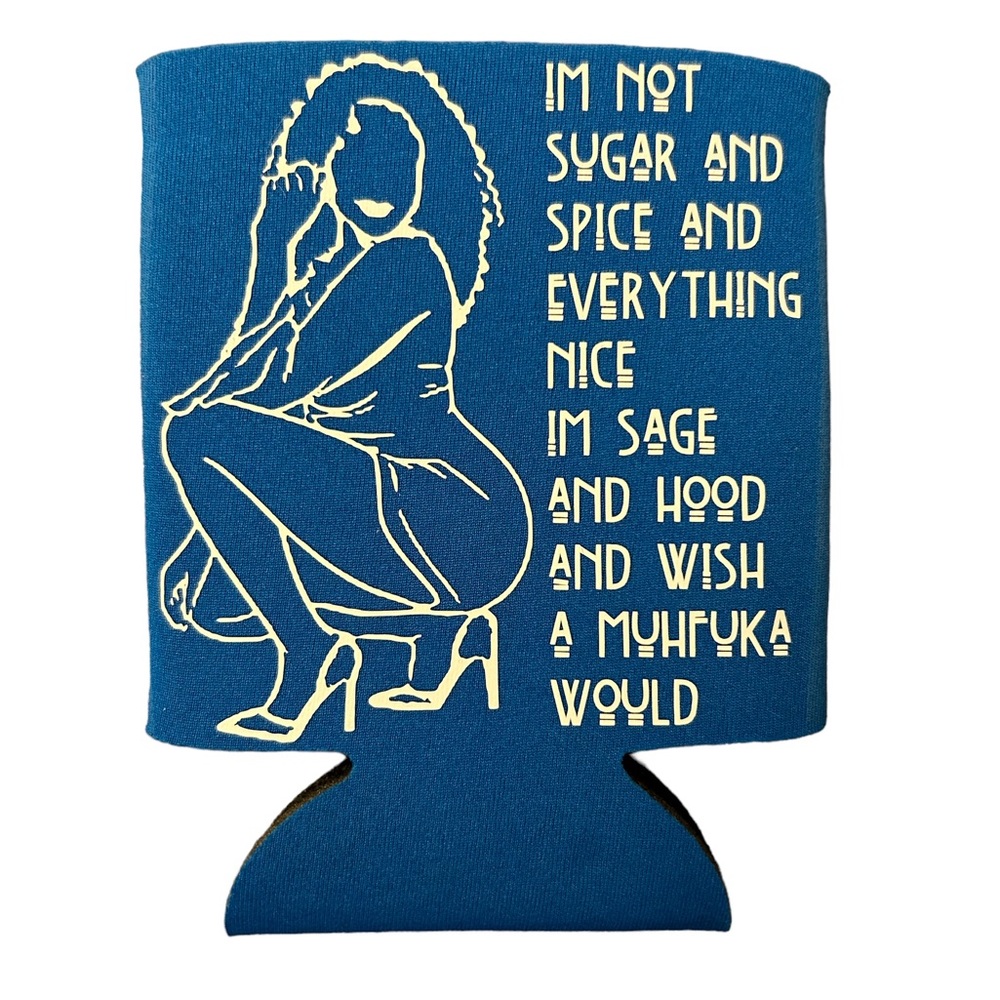 “Sage and hood” Custom Koozie by yours truly